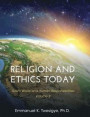 Religion and Ethics Today: God's World and Human Responsibilities, Volume 2