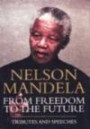 Nelson Mandela from Freedom