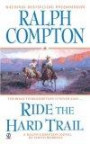 Ride the Hard Trail (Ralph Compton Western Series)