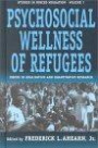 Psychosocial Wellness of Refugees: Issues in Qualitative and Quantitative Research (Studies in Forced Migration)