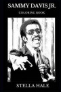 Sammy Davis Jr. Coloring Book: Legendary Mister Show Business and Famous Comedian, Acclaimed Singer and Iconic Vaudeville Inspired Adult Coloring Boo