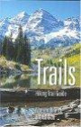 Aspen/Snowmass Trails: Hiking Trail Guide