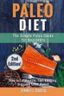 Paleo Diet: The Simple Paleo Guide for Beginners - How to Eat Healthy, Feel Amazing & Look Great Naked (Paleo for Beginners)