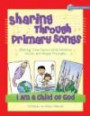 Sharing Through Primary Songs 2008: I Am a Child of God (Book) (Sharing Through Primary Songs)