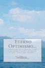 'Eterno Optimismo...: 'Esperanza' es la causa de 'Love' y no pueden 'existir' el uno sin el otro; 'Love' está 'Selfless