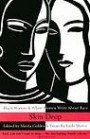 Skin Deep : Black Women & White Women Write About Race