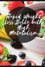 Rapid Weight Loss Bible with High Metabolism: Guide to Intermittent Fasting & Ketogenic Diet & 5:2 Diet