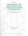 Procedures for Structuring and Scheduling Sports Tournaments: Elimination, Consolation, Placement, and Round-Robin Design