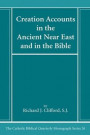 Creation Accounts in the Ancient Near East and in the Bible