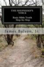 THE SHEPHERD'S VOICE: Basic Bible Truth Step-by-Step: An Introduction to the Christian faith for Inquirers and New Christians