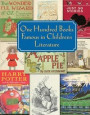 One Hundred Books Famous in Children`s Literature