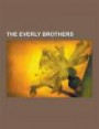 The Everly Brothers: The Everly Brothers Albums, the Everly Brothers Songs, Carolina in My Mind, the Everly Brothers Discography, Lay Lady