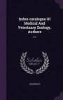 Index-Catalogue of Medical and Veterinary Zoology. Authors