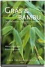 Gräs och bambu - Inspiration, skötsel, lexikon