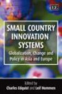 Small Country Innovation Systems: Globalization, Change and Policy in Asia and Europe
