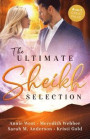 Ultimate Sheikh Selection/Defying her Desert Duty/A Sheikh to Capture Her Heart/A Surprise for the Sheikh/The Sheikh's Secret Heir