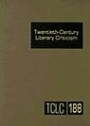 Twentieth-Century Literary Criticism: Cristicism of the Works of Novelists, Poets, Playwrights, Short Story Writers, and Other Creative Writers Who Lived ... Fi (Twentieth Century Literary Criticism)