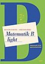Matematik B Light : Matematik B För Gymnasieskolan. uppl