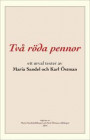 Två röda pennor : ett urval texter av Maria Sandel och Karl Östman