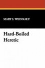 Hard-Boiled Heretic: The Lew Archer Novels of Ross MacDonald (The Brownstone Mystery Guides, Vol 12)