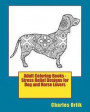 Adult Coloring Books - Stress Relief Designs for Dog and Horse Lovers