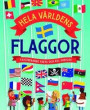 Hela världens flaggor : fascinerande fakta och kul kuriosa