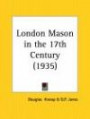 London Mason In The 17Th Century (1935)