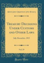 Treasury Decisions Under Customs and Other Laws, Vol. 29