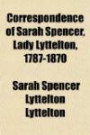 Correspondence of Sarah Spencer, Lady Lyttelton, 1787-1870