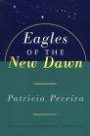 Eagles of the New Dawn (The Arcturian Star Chronicles)