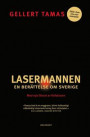 Lasermannen: En berättelse om Sverige