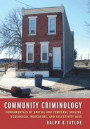 Community Criminology: Fundamentals of Spatial and Temporal Scaling, Ecological Indicators, and Selectivity Bias (New Perspectives in Crime, Deviance, and Law)