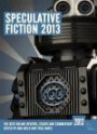 Speculative Fiction 2013: The year's best online reviews, essays and commentary (Volume 2)