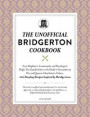 The Unofficial Bridgerton Cookbook