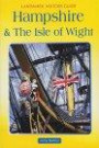 Hampshire & the Isle of Wight (Landmark visitors guide)