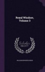 Royal Windsor, Volume 3