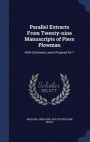 Parallel Extracts from Twenty-Nine Manuscripts of Piers Plowman