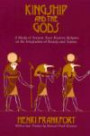 Kingship and the Gods: A Study of Ancient Near Eastern Religion as the Integration of Society and Nature (Oriental Institute Essays)