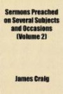 Sermons Preached on Several Subjects and Occasions (Volume 2sermons Preached on Several Subjects and Occasions (Volume 2) )