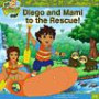 Diego and Mami to the Rescue (Go, Diego, Go! (8x8))