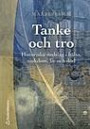 Tanke Och Tro : Historiska Nedslag I Hälsa, Sjukdom, Liv Och Död. uppl