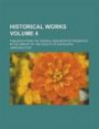 Historical Works; Published from the Original Manuscripts Preserved in the Library of the Faculty of Advocates Volume 4