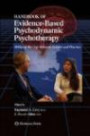 Handbook of Evidence-Based Psychodynamic Psychotherapy: Bridging the Gap Between Science and Practice (Current Clinical Psychiatry)