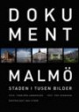 Dokument Malmö: Staden i tusen bilder