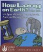 How Long on Earth?: Life Spans of Animals, Humans, Insects, Plants, and Microorganisms: A Quiz Deck (Knowledge Cards)