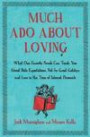 Much Ado About Loving: What Our Favorite Novels Can Teach You About Date Expectations, Not So-Great Gatsbys, and Love in the Time of Internet Personals