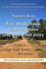 You Shall Thank Your Enemies and Love Your Story: Looking Into Reality with Eyes of Wisdom