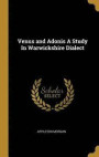 Venus and Adonis a Study in Warwickshire Dialect