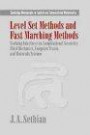 Level Set Methods and Fast Marching Methods: Evolving Interfaces in Computational Geometry, Fluid Mechanics, Computer Vision, Computer-aided Design, Optimal Control and Materials Science (Cambridge Monographs on Applied & Computational Mathematics)