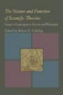 The Nature and Function of Scientific Theories: Essays in Contemporary Science and Philosophy (University of Pittsburgh Series in the Philosophy of Science)